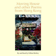 Moving House and other Poems from Hong Kong (Abridged)