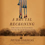 A Brutal Reckoning: Andrew Jackson, the Creek Indians, and the Epic War for the American South