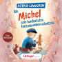 Als Michel sein hundertstes Holzmännchen schnitzte (Abridged)