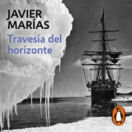 Travesía del horizonte / Voyage Along the Horizon