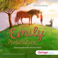 Emily Pferdeflüsterin. Eine Freundschaft mit Eselsohren