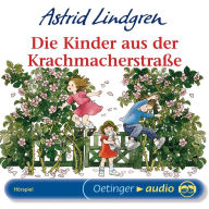 Die Kinder aus der Krachmacherstraße: Hörspiel (Abridged)