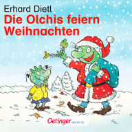 Die Olchis feiern Weihnachten: Hörspiel (Abridged)