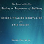 Secret within You, The - Bathing in Frequencies of Wellbeing: Guided Healing Meditation for Pain Relief