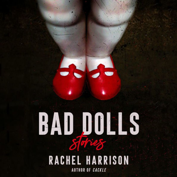 Bad Dolls