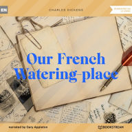 Our French Watering-place (Unabridged)