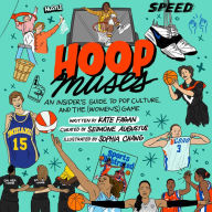 Hoop Muses: An Insider's Guide to Pop Culture and the (Women's) Game