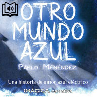 Otro Mundo Azul: Una historia de amor azul eléctrico