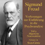 Sigmund Freud: Vorlesungen zur Einführung in die Psychoanalyse. Teil 3: Allgemeine Neurosenlehre