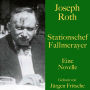 Joseph Roth: Stationschef Fallmerayer: Eine Novelle. Ungekürzt gelesen