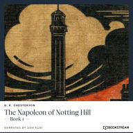 Napoleon of Notting Hill, The - Book 1 (Unabridged)