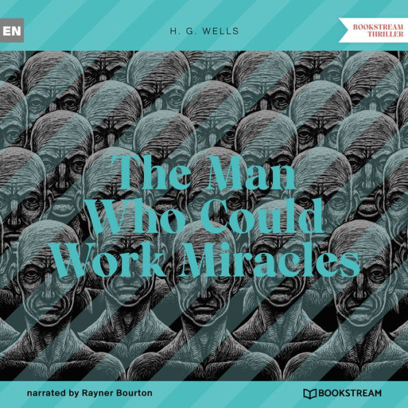 Man Who Could Work Miracles, The (Unabridged)