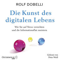 Die Kunst des digitalen Lebens: Wie Sie auf News verzichten und die Informationsflut meistern