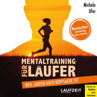 Mentaltraining für Läufer: Weil Laufen auch Kopfsache ist