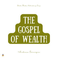 The Gospel of Wealth