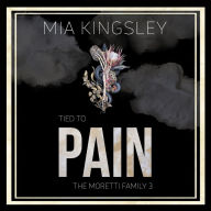 Tied To Pain: The Moretti Family 3