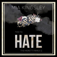 Tied To Hate: The Moretti Family 2