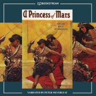 Princess of Mars, A - Barsoom Series, Book 1 (Unabridged)