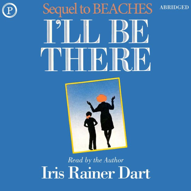 I'll Be There (Abridged) by Iris Dart, Iris Rainer Dart | 2940175247801 ...