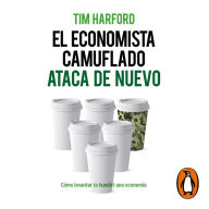 El economista camuflado ataca de nuevo: Cómo levantar (o hundir) una economía