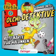 Olchi-Detektive 2. Rote Karte für Halunken (Abridged)