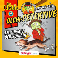 Olchi-Detektive 4. Im Einsatz der Königin (Abridged)