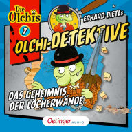 Olchi-Detektive 7. Das Geheimnis der Löcherwände (Abridged)