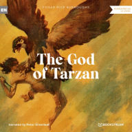 God of Tarzan, The - A Tarzan Story (Unabridged)