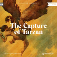 Capture of Tarzan, The - A Tarzan Story (Unabridged)