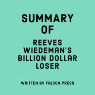 Summary of Reeves Wiedeman's Billion Dollar Loser