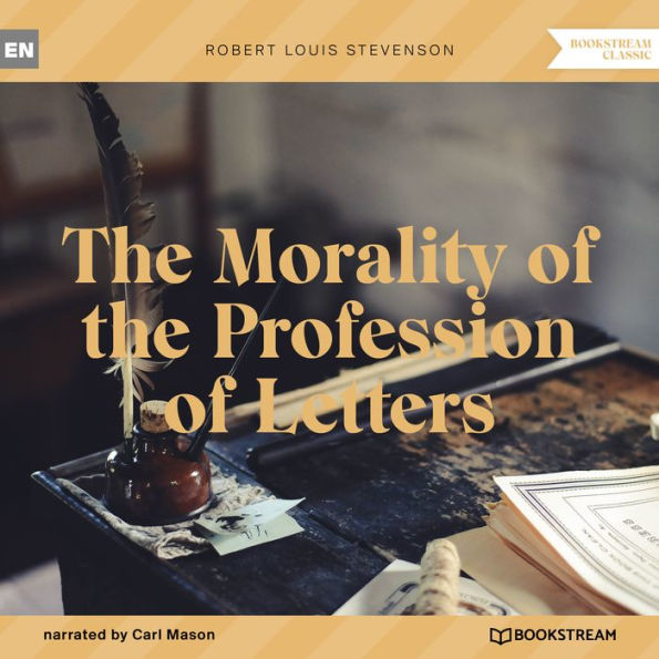 Morality of the Profession of Letters, The (Unabridged)