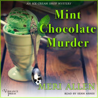 Mint Chocolate Murder: An Ice Cream Shop Mystery, Book Two