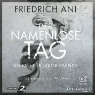 Der namenlose Tag: Ein Fall für Jakob Franck (Abridged)