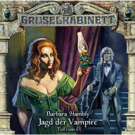 Gruselkabinett, Folge 32: Jagd der Vampire (Folge 1 von 2)