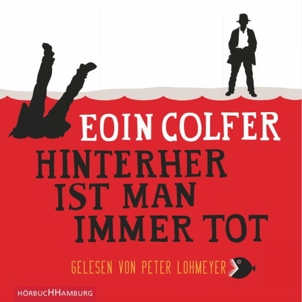 Hinterher ist man immer tot (Abridged)