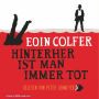 Hinterher ist man immer tot (Abridged)