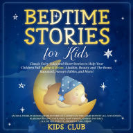 Bedtime Stories for Kids: Classic Fairy Tales and Short Stories to Help Your Children Fall Asleep & Relax. Aladdin, Beauty and The Beast, Rapunzel, Aesop's Fables, and More!