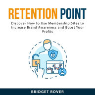 Retention Point