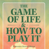 The Game of Life and How to Play It