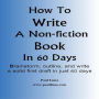 How to Write a Non-fiction Book in 60 Days