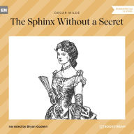 Sphinx Without a Secret, The (Unabridged)