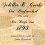 Schiller & Goethe - Der Briefwechsel 1794-1805: Die Briefe von 1795