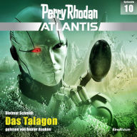 Perry Rhodan Atlantis Episode 10: Das Talagon (Abridged)