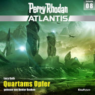 Perry Rhodan Atlantis Episode 08: Quartams Opfer (Abridged)