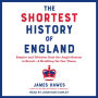 The Shortest History of England: Empire and Division from the Anglo-Saxons to Brexit-A Retelling for Our Times