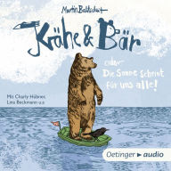 Krähe und Bär oder Die Sonne scheint für uns alle: Hörspiel (Abridged)