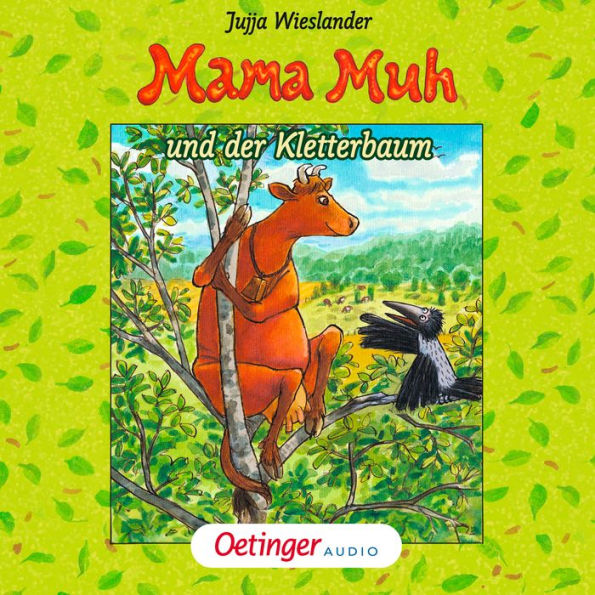 Mama Muh und der Kletterbaum: Hörspiel