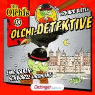 Olchi-Detektive 18. Eine rabenschwarze Drohung (Abridged)
