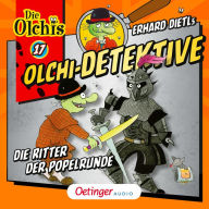 Olchi-Detektive 17. Die Ritter der Popelrunde (Abridged)