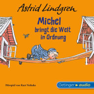 Michel aus Lönneberga 3. Michel bringt die Welt in Ordnung (Abridged)